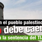 Concentración por Palestina a 10 años de la sentencia contra el Muro de Apartheid. 9 de julio, 19h en Callao