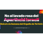 Boicot al Orgullo de Tel Aviv: Di no al pinkwashing del apartheid israelí