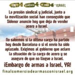 Exigimos al Gobierno que los 40 lotes de acero no lleguen a Israel